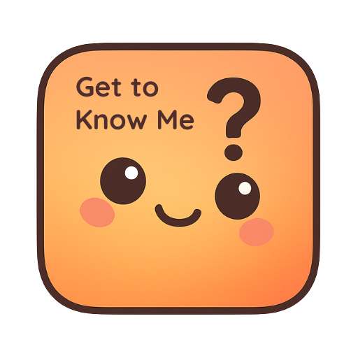 Question Games: Get to Know Me